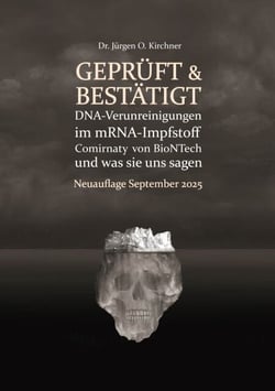 Geprüft &amp; Bestätigt - DNA-Verunreinigungen im mRNA-Impfstoff Comirnaty von BioNTech und was sie uns sagen