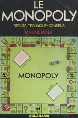 Le Monopoly - Règles, technique, conseils