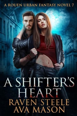 A Shifter's Heart - Rouen Chronicles, #7