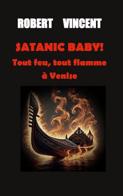 Satanic baby! - Tout feu tout, flamme à Venise