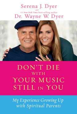 Don't Die with Your Music Still in You - My Experience Growing Up with Spiritual Parents