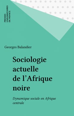 Sociologie actuelle de l'Afrique noire - Dynamique sociale en Afrique centrale