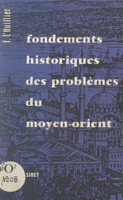 Fondements historiques des problèmes du Moyen-Orient