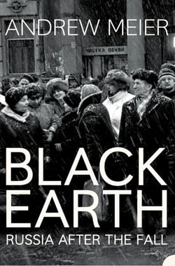 Black Earth - A journey through Russia after the fall