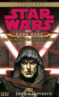 Star Wars - Dark Bane Tome 1 : La Voie de la destruction
