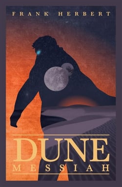 Dune Messiah - The inspiration for the new blockbuster film