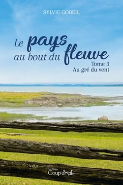 Le pays du bout du fleuve - Tome 3 - Au gré du vent