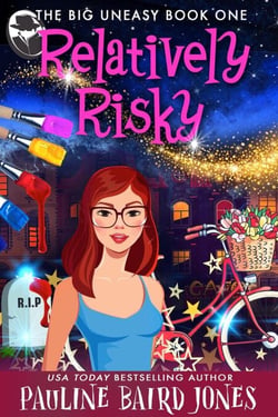 Relatively Risky - The Big Uneasy, #1