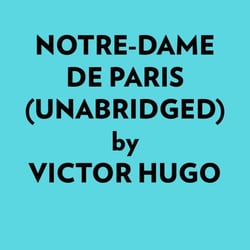 Notredame De Paris (Unabridged) -  