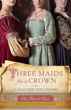 Three Maids for a Crown - A Novel of the Grey Sisters
