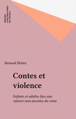 Contes et violence - Enfants et adultes face aux valeurs sous-jacentes du conte