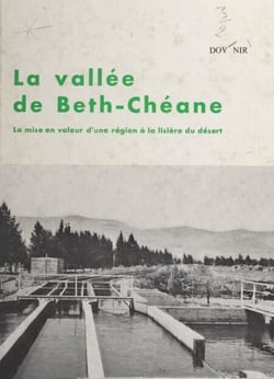 La vallée de Beth-Chéane - La mise en valeur d'une région à la lisière du désert