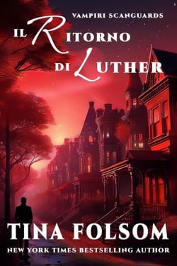 Il Ritorno di Luther - Vampiri Scanguards, #10