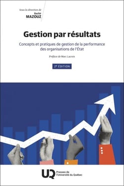 Gestion par résultats, 2e édition - Concepts et pratiques de gestion de la performance des organisations de l'État