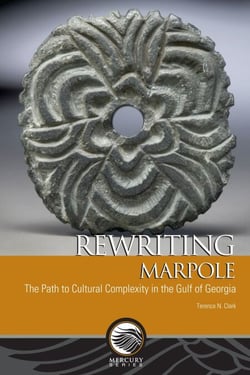 Rewriting Marpole - The Path to Cultural Complexity in the Gulf of Georgia