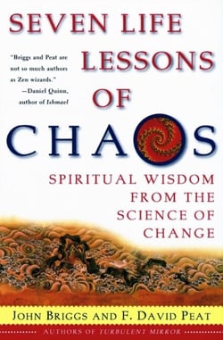 Seven Life Lessons of Chaos - Spiritual Wisdom from the Science of Change