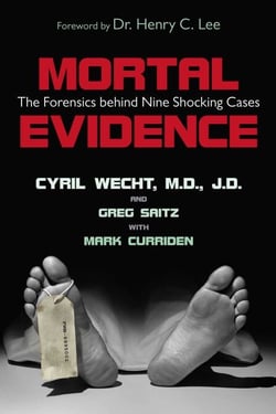 Mortal Evidence - The Forensics Behind Nine Shocking Cases