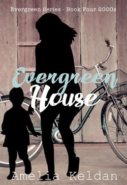 Evergreen House - Book Four 2000s - The Evergreen Years, #4