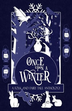 Once Upon a Winter: A Folk and Fairy Tale Anthology - Once Upon a Season, #1