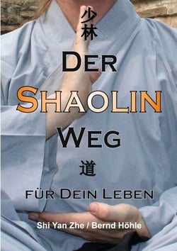 Der Shaolin - Weg - für Dein Leben