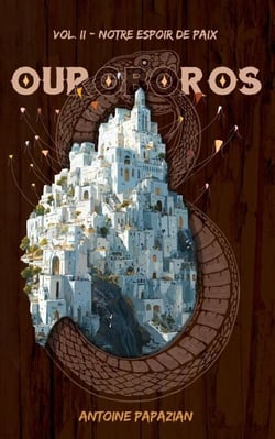 Notre espoir de paix : Ouroboros T2