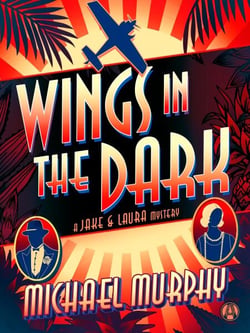 Wings in the Dark - A Jake &amp; Laura Mystery
