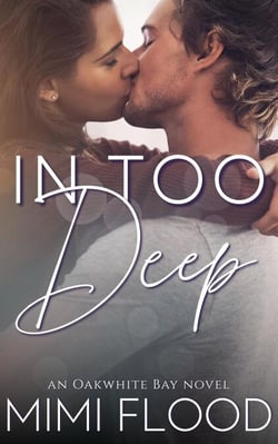 In Too Deep - Oakwhite Bay, #2