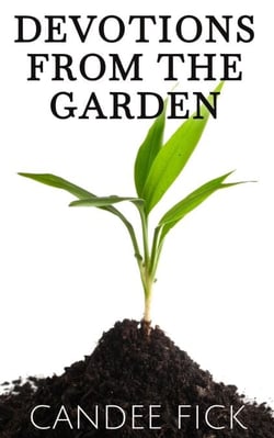 Devotions From the Garden - With All of Creation, #1
