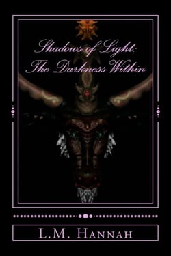 Shadows of Light. The Darkness Within