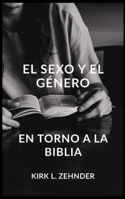 EL SEXO Y EL GÉNERO EN TORNO A LA BIBLIA