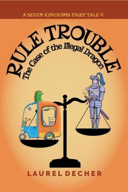 Rule Trouble: The Case of the Illegal Dragon - A Seven Kingdoms Fairy Tale, #5