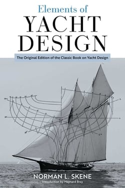 Elements of Yacht Design - The Original Edition of the Classic Book on Yacht Design
