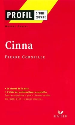 Profil - Corneille (Pierre) : Cinna - analyse littéraire de l'oeuvre
