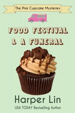 Food Festival and a Funeral - A Pink Cupcake Mystery, #3