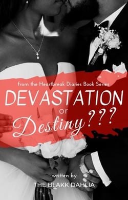 Devastation or Destiny??? - the Heartbreak Diaries, #3