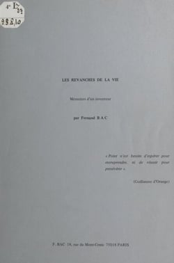 Les revanches de la vie - Mémoires d'un inventeur