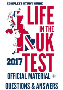 Life in the UK Test 2017: Official Study Material &amp; Practice Questions &amp; Answers