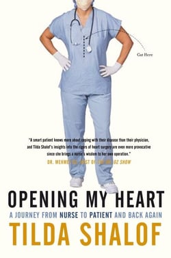 Opening My Heart - A Journey from Nurse to Patient and Back Again