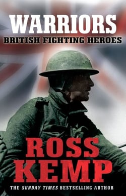 Warriors - British Fighting Heroes