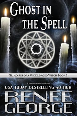 Ghost in the Spell - Grimoires of a Middle-aged Witch, #5