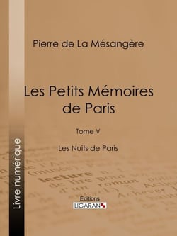 Les Petits Mémoires de Paris - Tome V - Les Nuits de Paris