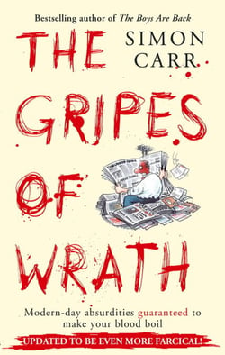 The Gripes Of Wrath - This book is guaranteed to make your blood boil