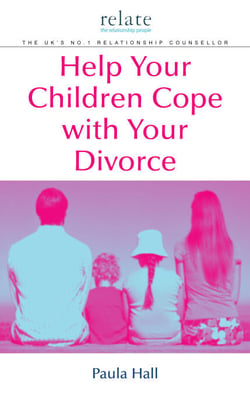 Help Your Children Cope With Your Divorce - A Relate Guide