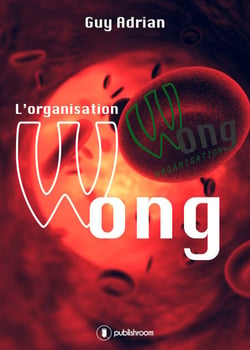 L'organisation Wong - Un techno-thriller captivant
