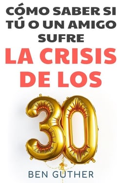 Cómo Saber si Tú o un Amigo sufre La Crisis de los 30 - Millennials, #1
