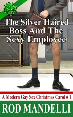 The Silver Haired Boss and the Sexy Employee - A Modern Gay Sex Christmas Carol, #1