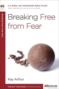 Breaking Free from Fear - A 6-Week, No-Homework Bible Study