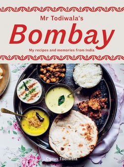Mr Todiwala's Bombay - My Recipes and Memories from India