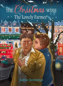 The Christmas Wish: The Lonely Farmer - The Christmas Wish Series, #2