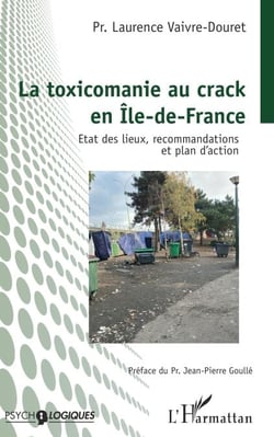 La toxicomanie au crack en Île-de-France - Etat des lieux, recommandations et plan d'action